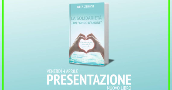 Presentazione del Libro “la Solidarietà…un grido d’amore”